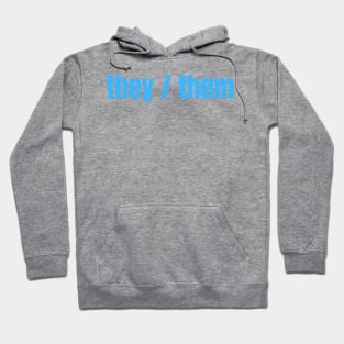 They / Them Pronouns Hoodie